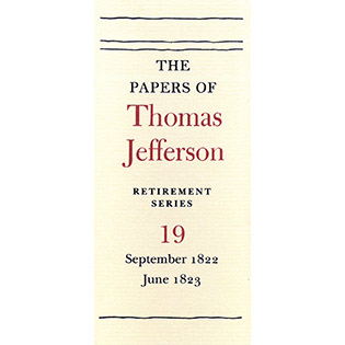 Thumbnail of the spine of The Papers of Thomas Jefferson Retirement Series, Volume 19